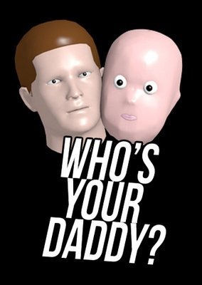 Whos Your Daddy?!